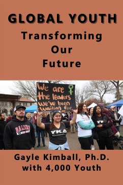 Global Youth Transforming Our Future (eBook, ePUB) - Kimball, Gayle