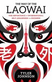 The Way of the Laowai (eBook, ePUB) The Way of the Laowai (eBook, ePUB)