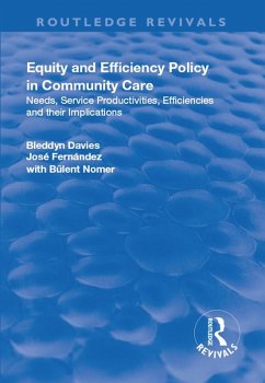 Equity and Efficiency Policy in Community Care (eBook, ePUB) - Davies, Bleddyn; Fernández, José