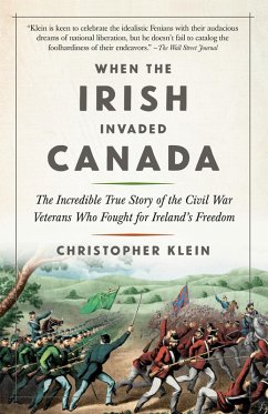 When the Irish Invaded Canada (eBook, ePUB) - Klein, Christopher