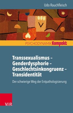 Transsexualismus - Genderdysphorie - Geschlechtsinkongruenz - Transidentität (eBook, PDF) - Rauchfleisch, Udo