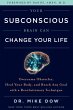 Your Subconscious Brain Can Change Your... - Bild 1