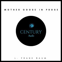 Mother Goose in Prose (MP3-Download) - Baum, L. Frank