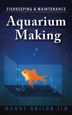 Cover Aquarium Making: Fish-keeping & Maintenance (eBook, ePUB)