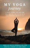 My Yoga Journey: A Guided Journal For Your Home Yoga Practice: Fall in Love With Your Perfectly Imperfect Life (Creative Mermaids Creative & Vibrant Living Series, #6) (eBook, ePUB)