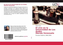 El cine en la Universidad de Los Andes Mérida Venezuela - Rojas, Roberto