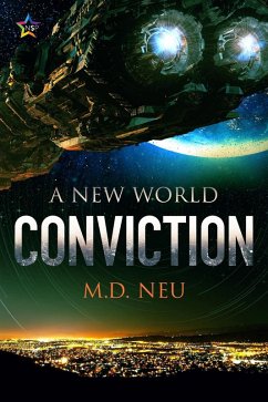 Conviction (A New World, #2) (eBook, ePUB) - Neu, M. D. Conviction (A New World, #2) (eBook, ePUB) - Neu, M. D.