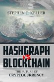 Hashgraph Vs Blockchain: The Future of Cryptocurrency (eBook, ePUB)