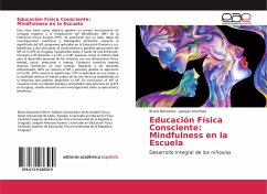 Educación Física Consciente: Mindfulness en la Escuela - Bizzozero, Bruno;Amoroso, Joaquín
