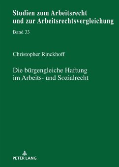 Die bürgengleiche Haftung im Arbeits- und Sozialrecht - Rinckhoff, Christopher