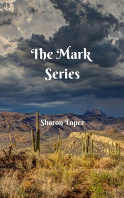 The Mark Series (eBook, ePUB) - Lopez, Sharon