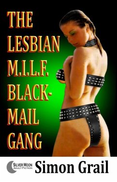 Cover The Lesbian MILF Blackmail Gang (eBook, ePUB)