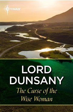 The Curse of the Wise Woman (eBook, ePUB) - Dunsany, Lord