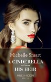 A Cinderella To Secure His Heir (Mills & Boon Modern) (Cinderella Seductions, Book 1) (eBook, ePUB)