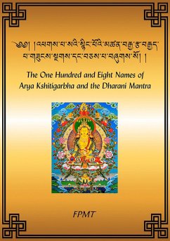 The One Hundred and Eight Names of Arya Kshitigarbha and the Dharani Mantra eBook (eBook, ePUB) - Fpmt
