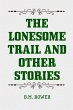The Lonesome Trail and Other Stories... - Bild 1