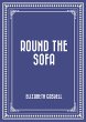 Round the Sofa (eBook, ePUB) - Bild 1