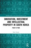 Innovation, Investment and Intellectual Property in South Korea (eBook, PDF)