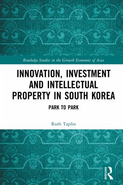 Innovation, Investment and Intellectual Property in South Korea (eBook, PDF) - Taplin, Ruth