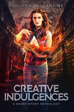 Creative Indulgences (eBook, ePUB) - Ballantine, Philippa