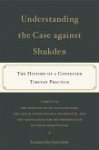 Understanding the Case Against Shukden (eBook, ePUB)