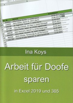 Arbeit für Doofe sparen: In Excel 2019 und 365 (eBook, ePUB) - Koys, Ina