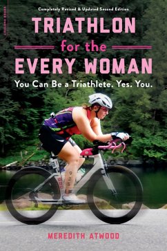 Triathlon for the Every Woman (eBook, ePUB) - Atwood, Meredith