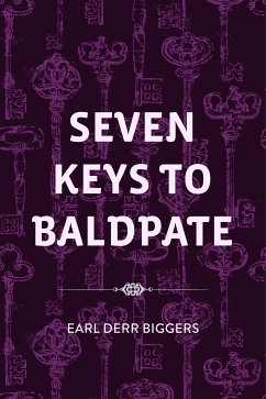 Seven Keys to Baldpate (eBook, ePUB) - Derr Biggers, Earl