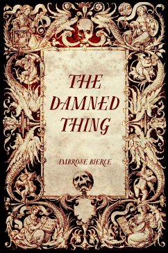 The Damned Thing (eBook, ePUB) - Bierce, Ambrose