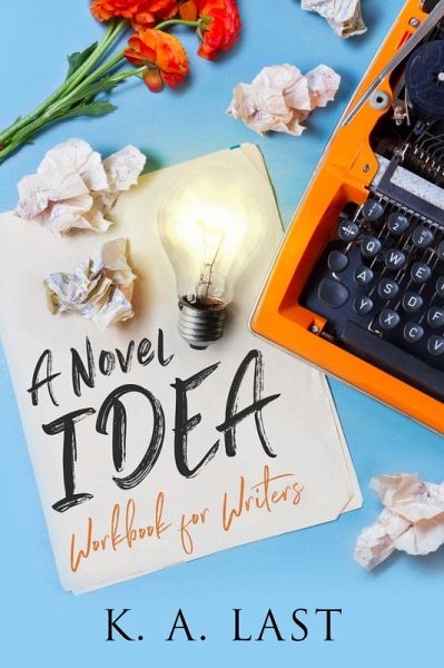 A Novel Idea: Workbook for Writers (eBook, ePUB)