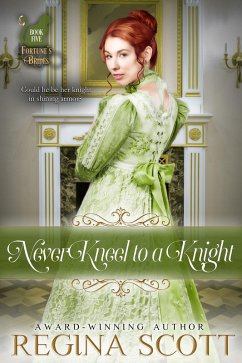Cover Never Kneel to a Knight (Fortune's Brides, #5) (eBook, ePUB)