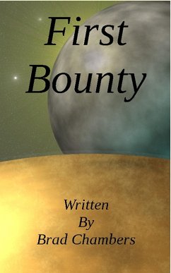 First Bounty (eBook, ePUB) - Chambers, Brad