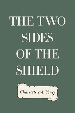The Two Sides of the Shield (eBook, ePUB) - M. Yonge, Charlotte
