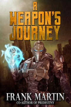 A Weapon's Journey (eBook, ePUB) - Martin, Frank