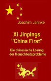 Xi Jinpings &quote;China First&quote;