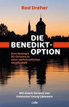 Die Benedikt-Option - Dreher, Rod