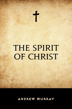 The Spirit of Christ (eBook, ePUB) - Murray, Andrew