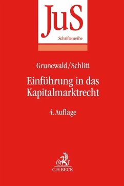 Einführung in das Kapitalmarktrecht - Grunewald, Barbara;Schlitt, Michael