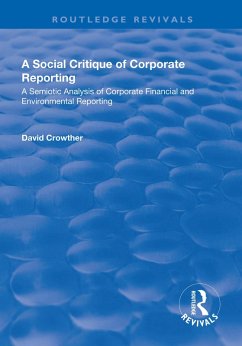 A Social Critique of Corporate Reporting: A Semiotic Analysis of Corporate Financial and Environmental Reporting (eBook, PDF) - Crowther, David