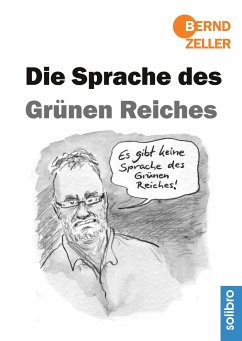 Die Sprache des Grünen Reiches - Zeller, Bernd