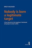 Nobody is born a legitimate target