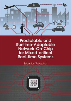 Predictable and Runtime-Adaptable Network-On-Chip for Mixed-critical Real-time Systems - Tobuschat, Sebastian