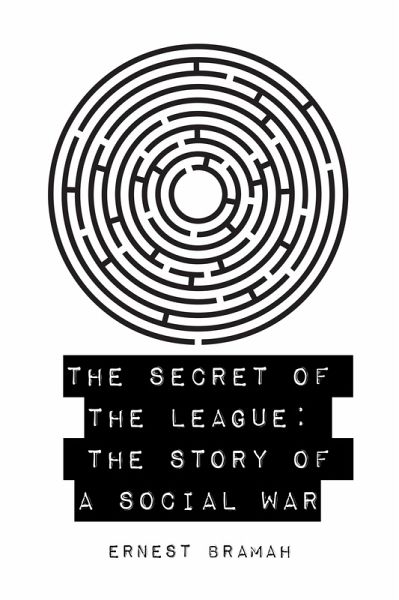 The Secret of the League: The Story of a Social War (eBook, ePUB) The Secret of the League: The Story of a Social War (eBook, ePUB)