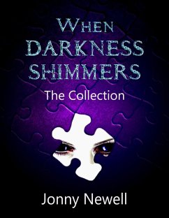 Cover When Darkness Shimmers - The Collection (eBook, ePUB)