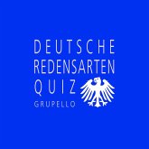 Deutsche Redensarten Quiz (Spiel) Deutsche Redensarten Quiz (Spiel)