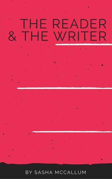 The Reader & The Writer (eBook, ePUB) The Reader & The Writer (eBook, ePUB)