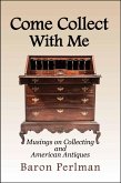 Come Collect with Me: Musings on Collecting and American Antiques (eBook, ePUB)