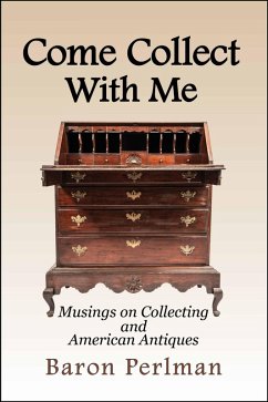 Cover Come Collect with Me: Musings on Collecting and American Antiques (eBook, ePUB)