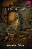 Alles ligt vast (eBook, ePUB)