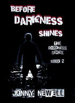 Cover Before Darkness Shines - Book 2 : The Darkness Series (eBook, ePUB)